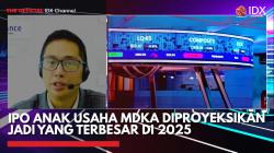 IPO Anak Usaha MDKA Diproyeksikan Jadi yang Terbesar di 2025,(Sumber: IDX CHANNEL)