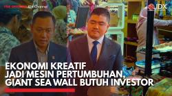 Ekonomi Kreatif Jadi Mesin Pertumbuhan, Giant Sea Wall Butuh Investor,(Sumber: IDX CHANNEL)