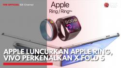 Apple Luncurkan Apple Ring, Vivo Perkenalkan X Fold 5,(Sumber: IDX CHANNEL)