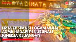 HRTA Ekspansi Logam Mulia, ADMR Hadapi Penurunan Kinerja Keuangan. (Sumber: IDX Channel)