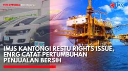 IMJS Kantongi Restu Rights Issue, ENRG Catat Pertumbuhan Penjualan Bersih. (Sumber: IDX Channel)