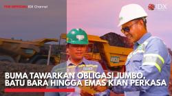 BUMA Tawarkan Obligasi Jumbo, Batu Bara hingga Emas Kian Perkasa,(Sumber: IDX CHANNEL)