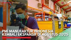 PMI Manufaktur Indonesia Kembali Ekspansif di Agustus 2025,(Sumber: IDX CHANNEL)