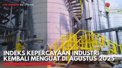 Indeks Kepercayaan Industri Kembali Menguat di Agustus 2025,(Sumber: iDX CHANNEL)