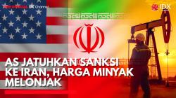 Harga Minyak Melonjak setelah AS Jatuhkan Sanksi ke Iran. (Sumber: IDX Channel)