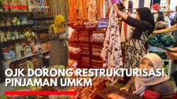 UMKM Terdampak Kerusuhan Dapat Relaksasi dari OJK. (Sumber: IDX Channel)