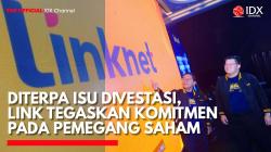 Diterpa Isu Divestasi, LINK Tegaskan Komitmen pada Pemegang Saham. (Sumber: IDX Channel)
