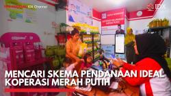 Mencari Skema Pendanaan Ideal Koperasi Merah Putih,(Sumber: IDX CHANNEL)