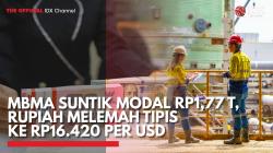MBMA Suntik Modal Rp1,77 T, Rupiah Melemah Tipis ke Rp16.420 per USD,(Sumber: IDX CHANNEL)