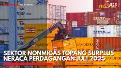 Sektor Nonmigas Topang Surplus Neraca Perdagangan Juli 2025,(Sumber: IDX CHANNEL)