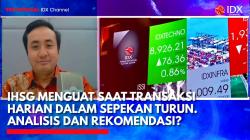 IHSG Menguat Saat Transaksi Harian dalam Sepekan Turun. Analisis dan Rekomendasi?,(Sumber: IDX CHANNEL)