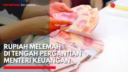 Rupiah Melemah di Tengah Pergantian Menteri Keuangan. (Sumber: IDX Channel)