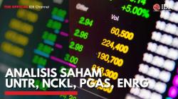 Analisis Saham UNTR, NCKL, PGAS, ENRG,(Sumber: IDX CHANNEL)