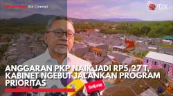 Anggaran PKP Naik Jadi Rp5,27 T, Kabinet Ngebut Jalankan Program Prioritas,(Sumber: IDX CHANNEL)