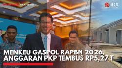 Menkeu Gaspol RAPBN 2026, Anggaran PKP Tembus Rp5,27 T,(Sumber: IDX CHANNEL)