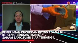 Pemerintah Kucurkan Rp200 T Dana BI ke Bank Himbara Hari ini.Saham Bank BUMN Siap Terbang?,(Sumber: IDX CHANNEL)