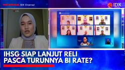 IHSG Siap Lanjut Reli Pasca Turunnya BI Rate?. (Sumber: IDX Channel)