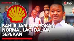 Bahlil: BBM Masuk Lagi ke Shell Cs, Paling Lambat 7 Hari. (Sumber: IDX Channel)