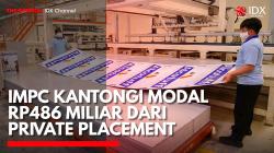 IMPC Himpun Dana Segar Rp486 Miliar dari Private Placement. (Sumber: IDX Channel)