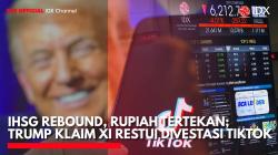 IHSG Rebound, Rupiah Tertekan; Trump Klaim Xi Restui Divestasi TikTok,(Sumber: IDX CHANNEL)