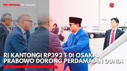 RI Kantongi Rp392 T di Osaka, Prabowo Dorong Perdamaian Dunia,(Sumber: IDX CHANNEL)