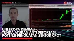 Uni Eropa Kembali Tunda Aturan Anti Defortasi. Potensi Penguatan Sektor CPO?