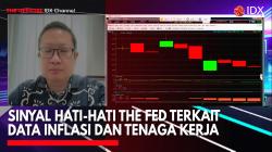 Sinyal Hati-Hati The Fed Terkait Data Inflasi dan Tenaga Kerja,(Sumber: IDX CHANNEL)