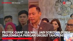 Proyek Giant Sea Wall Jadi Sorotan Dunia, Swasembada Pangan Dikebut Tahun Ini, (Sumber: IDX CHANNEL)