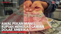 Awal Pekan Manis, Rupiah Menguat Lawan Dolar Amerika. (foto: IDXChannel)