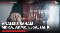 Analisis Saham MDKA, ADMR, ESSA, EMTK. (Sumber: IDX Channel)