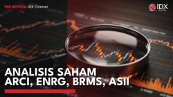 Analisis Saham ARCI, ENRG, BRMS, ASII. (Sumber: IDX Channel)