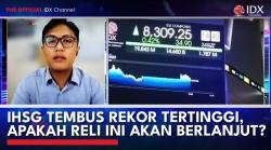 IHSG Tembus Rekor Tertinggi, Apakah Reli Ini Akan Berlanjut?. (Sumber: IDX Channel)