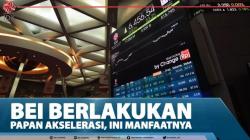 BEI Berlakukan Papan Akselerasi, Ini Manfaatnya