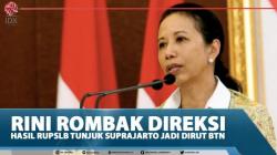 Rini Rombak Direksi, Hasil RUPSLB Tunjuk Suprajarto Jadi Dirut BTN