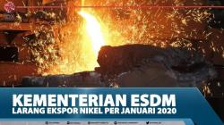 Kementerian ESDM Larang Ekspor Nikel Per Januari 2020