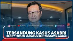 Tersandung Kasus ASABRI, Benny Tjokro CS Harus Bertanggung Jawab