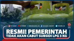 Resmi! Pemerintah Tidak Akan Cabut Subsidi LPG 3 KG