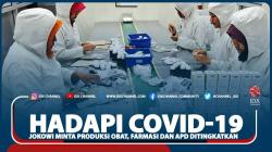 Hadapi Covid-19, Jokowi Minta Produksi Obat, Farmasi Dan APD Ditingkatkan