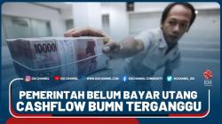 Pemerintah Belum Bayar Utang, Cashflow Bumn Terganggu - Market Review Part 6