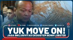 Yuk Move On! Jaga Inklusivitas Ekosistem Benih Lobster â€“ Market Review Part 6