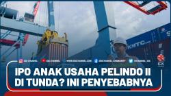 IPO Anak Usaha Pelindo II Di Tunda? Ini Penyebabnya - Market Review Part 3