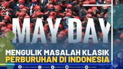 Mengulik Masalah Klasik Perburuhan di Indonesia