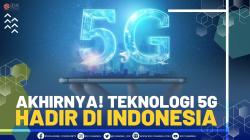 Akhirnya! Teknologi 5G Hadir di Indonesia