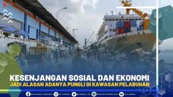 Kesenjangan Sosial Dan Ekonomi, Jadi Alasan Adanya Pungli di Kawasan Pelabuhan