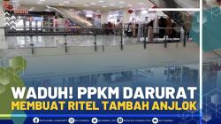 Waduh! PPKM Darurat Membuat Ritel Tambah Anjlok