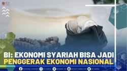 BI: Ekonomi Syariah Bisa Jadi Penggerak Ekonomi Nasional