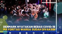 Denmark Nyatakan Bebas Covid-19, Mayoritas Warga Sudah Divaksin