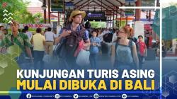 Kunjungan Turis Asing Mulai Dibuka di Bali