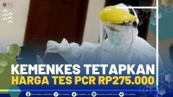 Kemenkes Tetapkan Harga Tes PCR Rp275.000