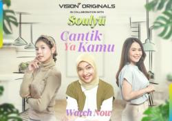 Cantik Ya Kamu, Originals Vision+ x Soulyu, Ceritakan Cantiknya Perempuan Lebih Dalam